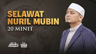 Selawat Nuril Mubin (20 Minit) - Ustaz Wadi Annuar