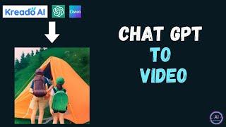 Text-to-Video AI - Free Tools [chat GPT, Kreado AI & Canva]