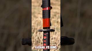 Katana VS Guns - Will it Survive?