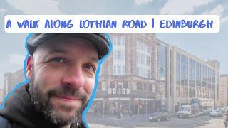 A walk along Lothian Road | Edinburgh