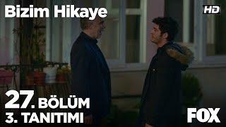 Bizim Hikaye 27. Bölüm 3. Tanıtımı