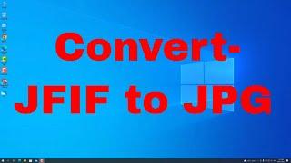 Tutorial -  How to Convert JFIF file to JPG