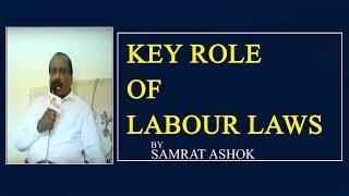 KEY ROLE OF LABOUR LAW'S  | Samrat Ashok Kumar | V Media Services