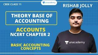 Theory Base of Accounting | Basic Accounting Concepts | Accounts | NCERT Chapter 2 | CBSE |Class 11