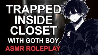 Trapped in Closet with Your Goth Crush (Seven Minutes in Heaven)「ASMR Roleplay/Male Audio」 Part 1