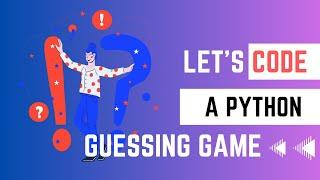 Let's code a guessing game in python