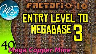 Factorio 1.0 Entry Level to Megabase 3, Ep 40: MEGABASE COPPER MINE - Guide, Tutorial