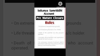 Sukanya Samriddhi Account Pre Mature Closure Rules