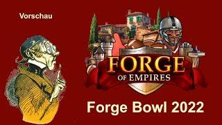 FoETipps: Forge Bowl 2022 Vorschau in Forge of Empires (deutsch)