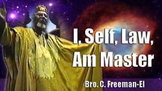 Bro. C. Freeman-El | I Self Law Am Master (Full Version) (2Nov97)