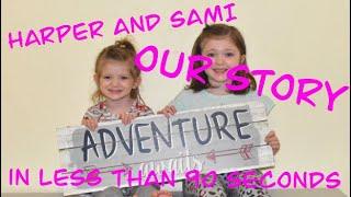 Harper and Sami: Our Story.  Find Out What Our Channel Is About And How YOU Can Help!! #ourstory #YT