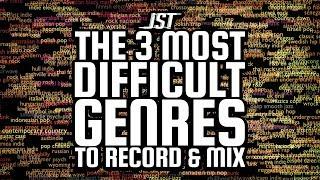 The 3 Most Difficult Genres To Record And Mix