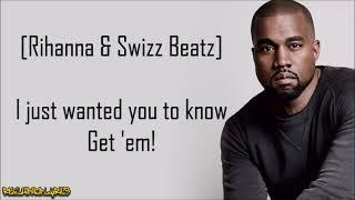 Kanye West - Famous ft. Rihanna (Lyrics)