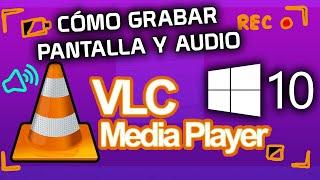  COMO GRABAR LA PANTALLA Y AUDIO CON VLC en Windows