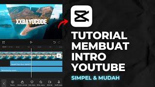 Tutorial Membuat Intro YouTube di CapCut | Simpel dan Mudah