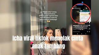 viral seorang yang bernama Icha tolak mentah mentah cinta anak tambang