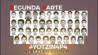 Ayotzinapa, 10 años sin justicia: ¿Qué quedó de la llamada "verdad histórica"?