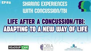 Episode 6 – Life after a Concussion/TBI: Adapting to a New Way of Life