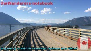 Exploring in British Columbia- Salmon Arm Wharf (Shuswap Lake)   | theWanderers-notebook