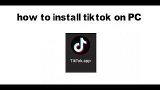 install tiktok on pc