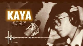 Chan - Kaya (Official lyric video)