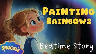 The Coziest Bedtime Story  Painting Rainbows - Bedtime Story with Relaxing Music