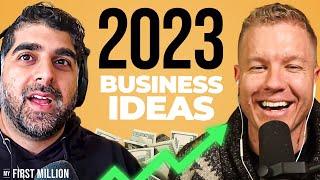 Seven $1M+ Business Ideas To Start in 2023 (#404)