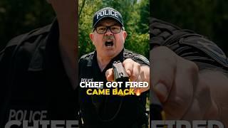 Police chief got fired now he’s wearing a badge again like nothing ever happened