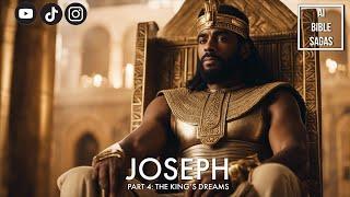 JOSEPH - Part 4: The King's Dreams