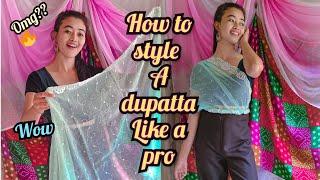 How to style a dupatta like a pro | dupatte ko kaise style karen | style your dupatta like a pro