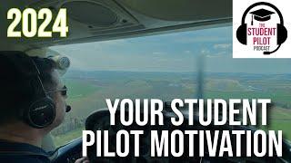 HNY 2024 Your Student Pilot Motivation | The Student Pilot Podcast #EP33