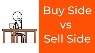 Buy Side vs Sell Side Firms