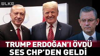 Trump Cumhurbaşkanı Erdoğan'ı Övdü Ses Özgür Özel'den Geldi #haber