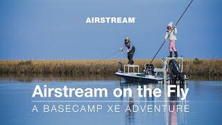 Airstream on the Fly: A Basecamp Xe Adventure