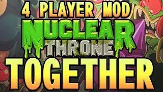 4 Player MOD Nuclear Throne Together - MAYHEM