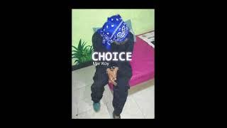 CHOICE - MAR KOY - (Official Audio)