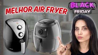 [BLACK FRIDAY] Qual a melhor AIR FRYER 2025? | Melhor FRITADEIRA ELETRICA | FRITADEIRA SEM OLEO