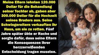 Eltern lehnten Tochter Behandlung ab, gaben Geld für Hochzeit aus er rächte sich Jahre später.