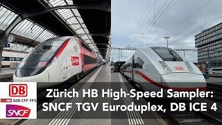 Zürich HB Railfan Sampler - International High Speed (DB ICE 4, SNCF TGV Lyria Euroduplex) 5/22/24