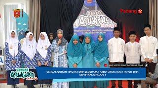  LIVE : Cerdas Qur'an Tingkat SMP Sederajat Kabupaten Agam Tahun 2024 Semifinal Episode 1