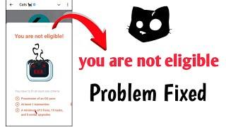 Cats airdrop not eligible problem solve | cats task complete cats airdrop tron transaction