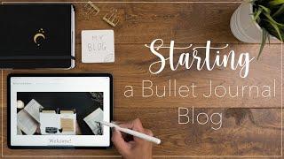 Starting a Bullet Journal Blog | My Exciting News!