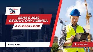 OSHA's 2024 Regulatory Agenda: Essential Updates and Compliance Tips for Employers