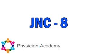 Physician.Academy- Hypertension:JNC 8 Guidelines