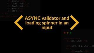 Angular Reactive Forms: ASYNC Validator And Loading Spinner (In An Input Element)