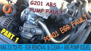 VW / Audi / Skoda / Seat - 2.0 TDi BKD - P0401 EGR Fault + G201 (01435) ABS Pump Replacement PART 1