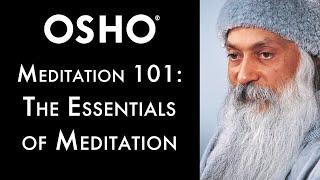 OSHO: Meditation 101: Essentials of Meditation