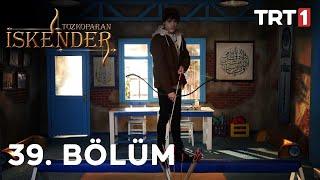 Tozkoparan İskender 39. Bölüm