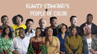 Beauty Standards: How Do They Affect People of Color?