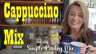 DIY Homemade Cappuccino Mix ~ Easy Pantry Staple